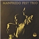 Manfredo Fest Trio - Manfredo Fest Trio